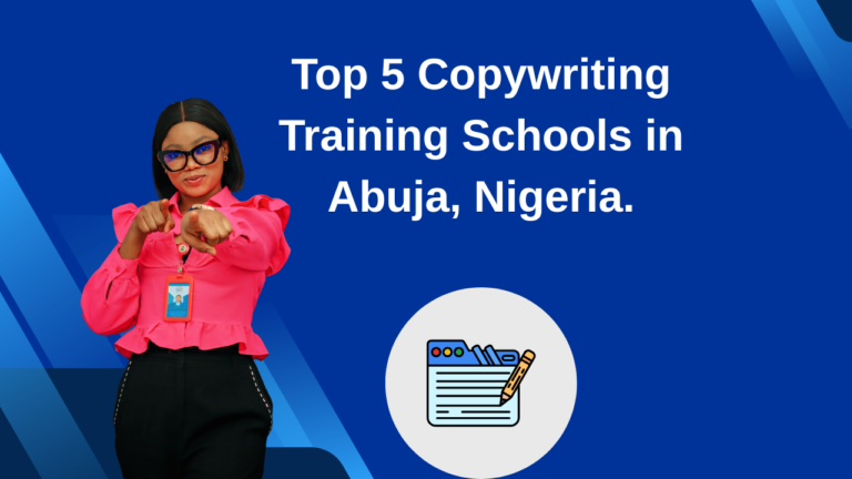 Top 5 Copywriting Training Schools in Abuja, Nigeria.